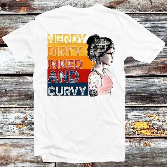 Gildan Tops - Nerdy Dirty Inked And Curvy T Shirt